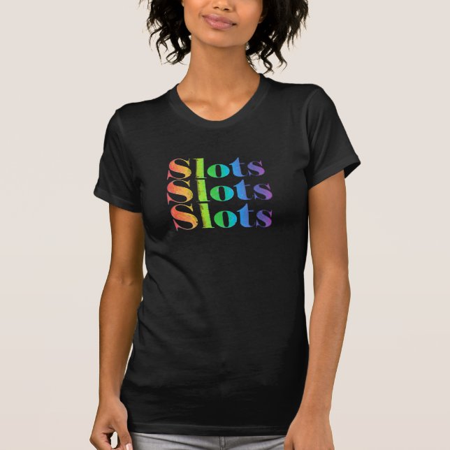 Slots Slots Slots T-Shirt (Front)