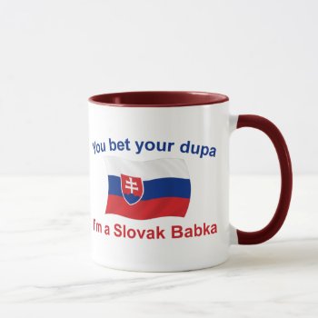 Slovak Babka-bet Your Dupa Mug by worldshop at Zazzle