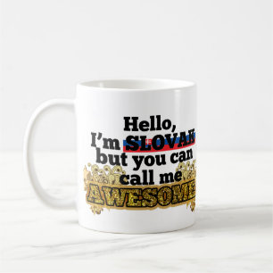 Slovak, but call me Awesome Coffee Mug