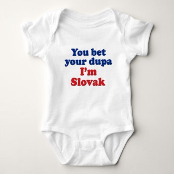 Slovak Dupa 1 Baby Bodysuit by worldshop at Zazzle