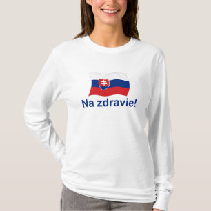 Slovak Na Zdravie! (To your health!) T-Shirt