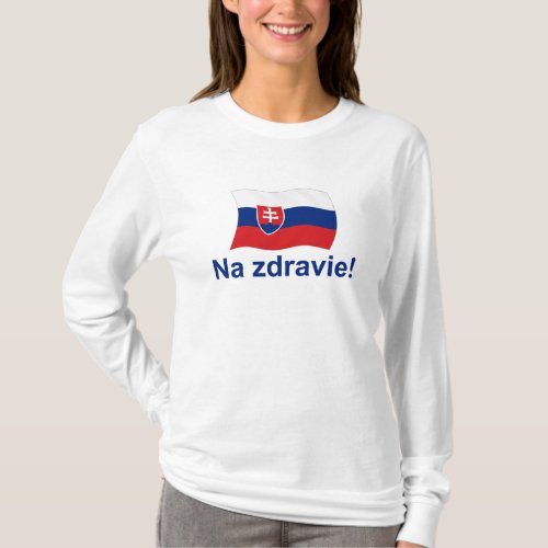 Slovak Na Zdravie To your health T_Shirt