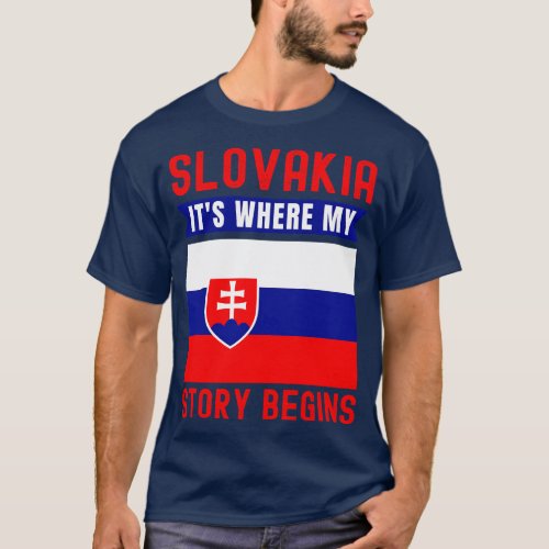 Slovakia Its Where My Story Begins T_Shirt