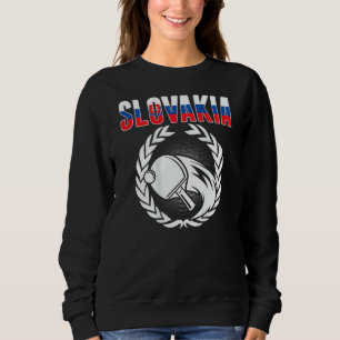 Slovakia Ping Pong  Slovak Table Tennis Team Suppo Sweatshirt