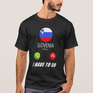 Slovenia Flag Souvenir Slovenia Is Calling Is Call T-Shirt