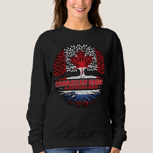 Slovenia Slovenian Canadian Canada Tree Roots Flag Sweatshirt