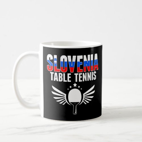 Slovenia Table Tennis   Support Slovenian Ping Pon Coffee Mug
