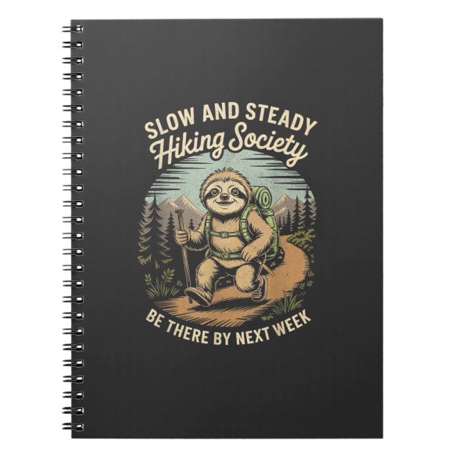 Slow and Steady Hiking Society Funny Sloth Hike Lo Notebook (Front)