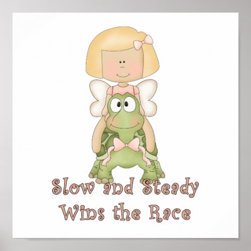 Slow and Steady Wins Race Poster