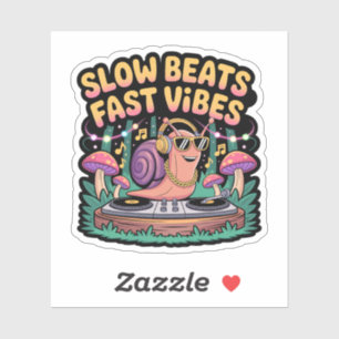 Slow Beats Fast Vibes Funky DJ Snail Sticker