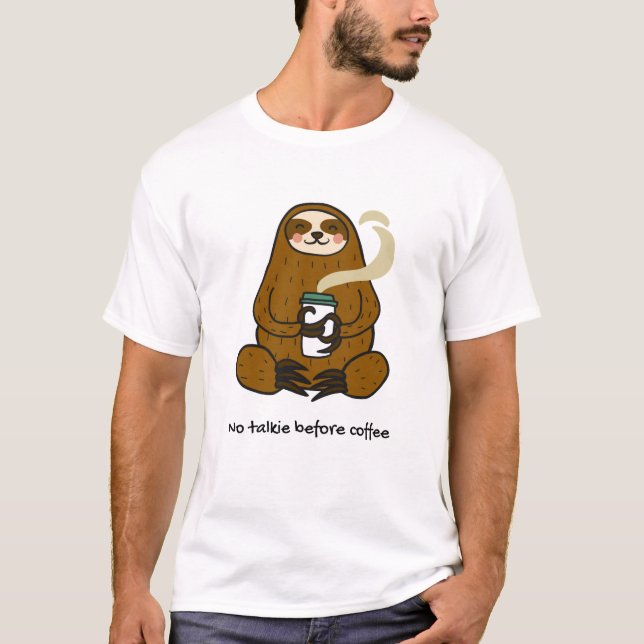 Slow Brewed: Coffee-Loving Sloth Tee (Front)