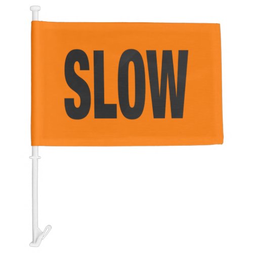 Slow Caution Sign  Car Flag