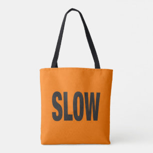 Slow Caution Sign Tote Bag