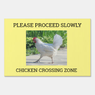 Slow Chicken Crossing Outdoor Sign
