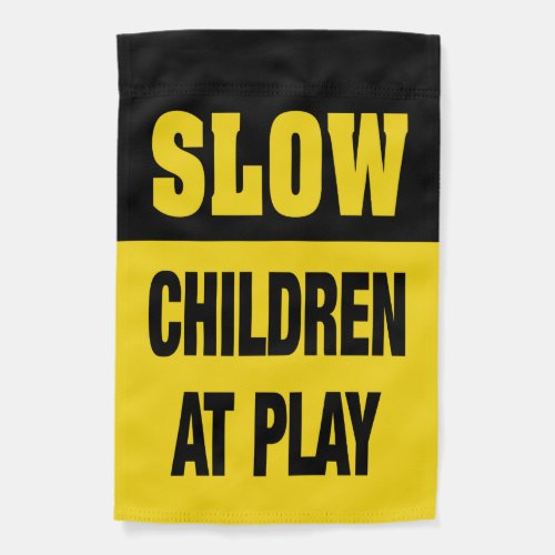 Slow Children At Play Caution Safety  Garden Flag