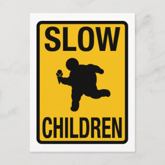 Slow Children fat kid street sign parody funny Postcard