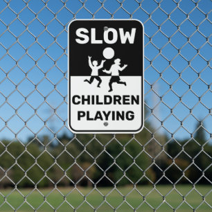 Slow Children Playing Black White Metal Sign