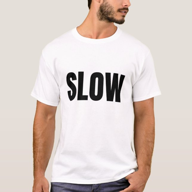 SLOW (Dark) T-Shirt (Front)