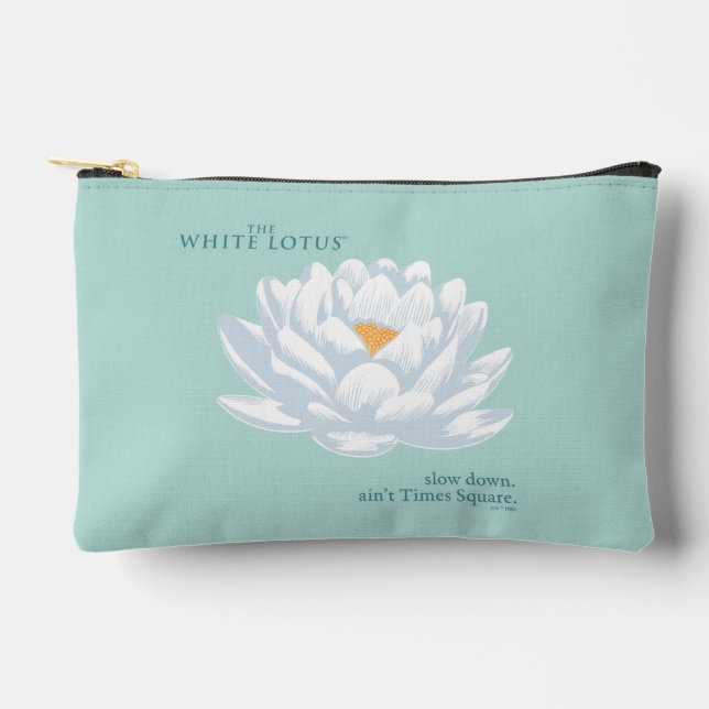 Slow Down, Ain’t Times Square - The White Lotus Accessory Pouch (Front)
