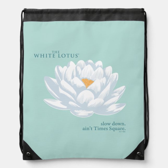 Slow Down, Ain’t Times Square - The White Lotus Drawstring Bag (Front)
