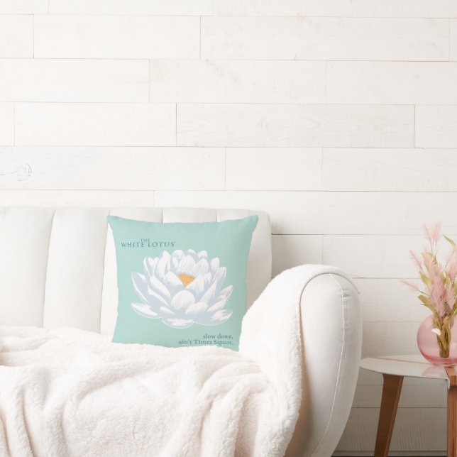 Slow Down, Ain’t Times Square - The White Lotus Throw Pillow (Couch)