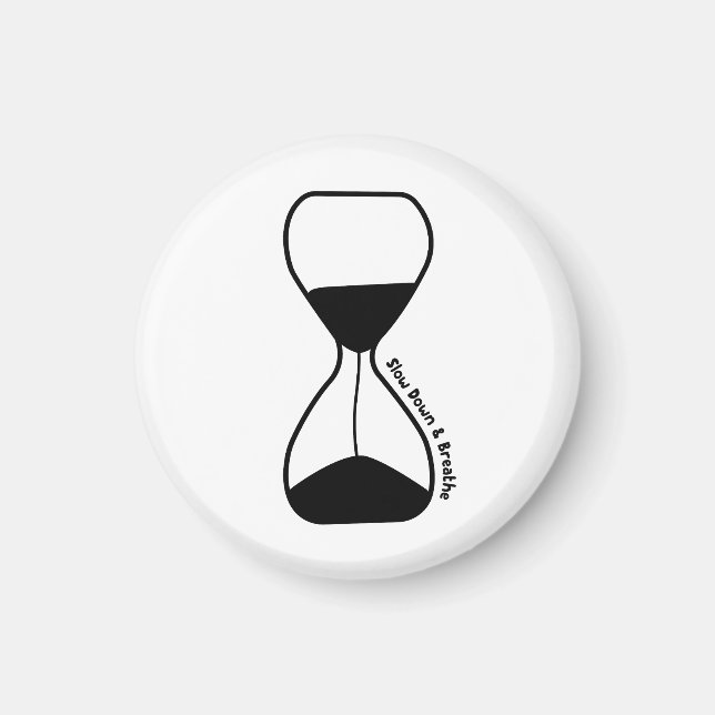 Slow Down and Breathe – Self Care Magnet (Front)