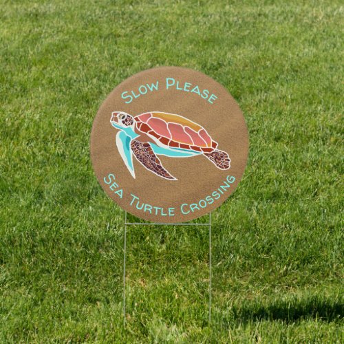 Slow Down Beach Life Sea Turtle Crossing Sign