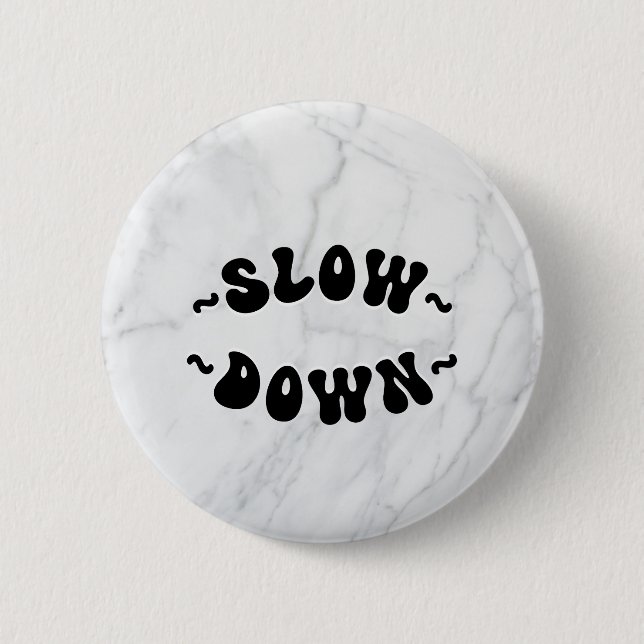 Slow Down Button (Front)