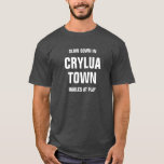 Slow Down In Crylua Town Haoles At Play T-shirt at Zazzle