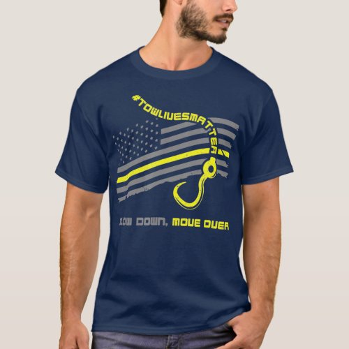 Slow Down Move Over Cool Tow Truck Operator T_Shirt