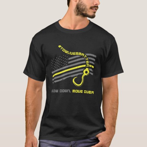 Slow Down Move Over Cool Tow Truck Operator T_Shirt