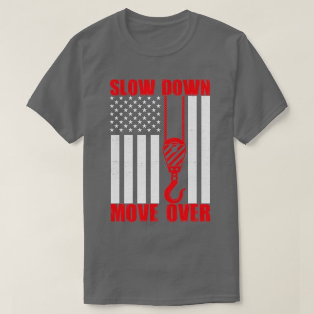 Slow Down Move Over T-Shirt (Design Front)
