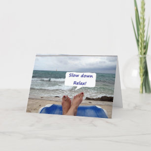 SLOW DOWN RELAX / ENJOY YOUR 50th BIRTHDAY Card