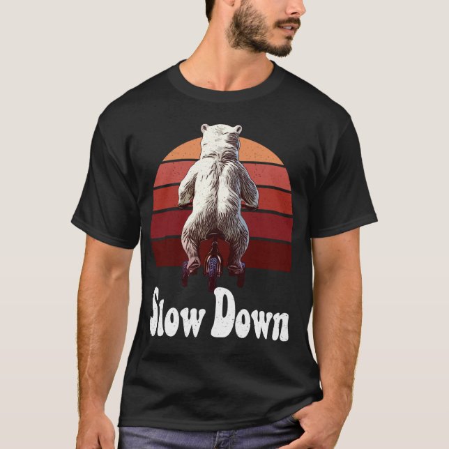 Slow Down T-Shirt (Front)
