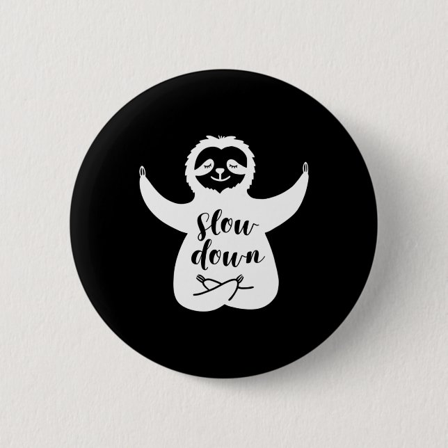 Slow Down Yoga Sloth  Button (Front)