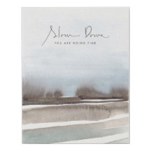 Slow Down You Are Doing Fine Watercolor Landscape