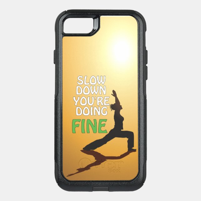 Slow Down You're Doing Fine Motivational Yoga Otterbox iPhone Case (Back)