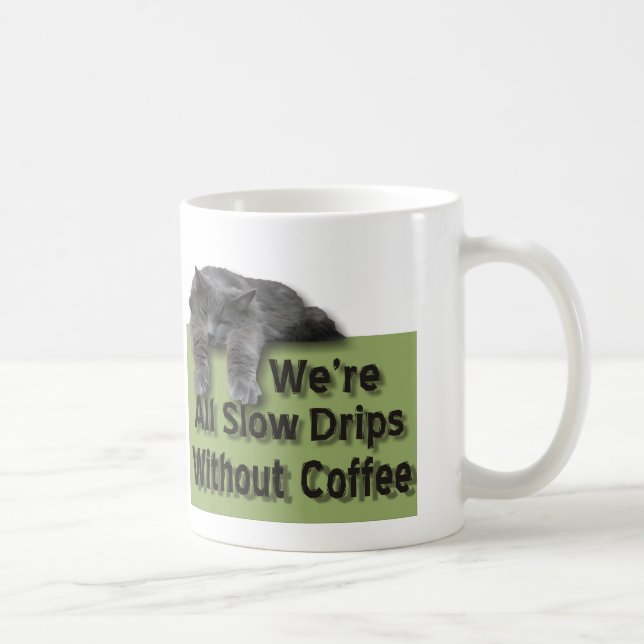 Slow Drip Coffee Mug (Right)
