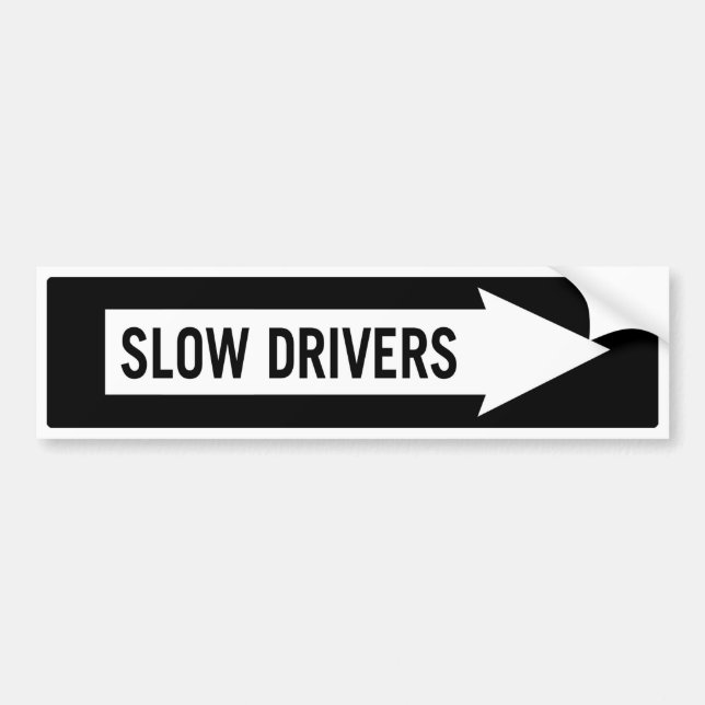 Slow Drivers Bumper Sticker (Front)