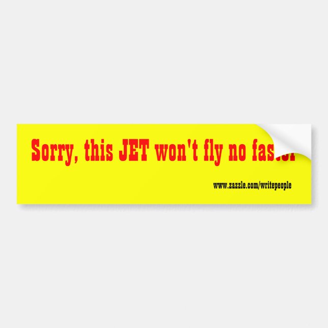 Slow drivers bumper sticker (Front)