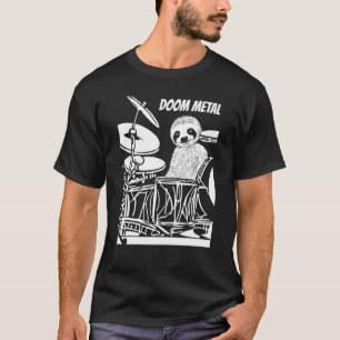 Slow Drummer Sloth Heavy Metal Saying Doom Metal T-Shirt