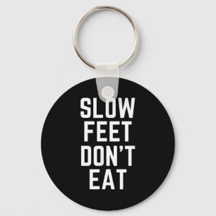 Slow Feet Don't Eat Baseball Keychain