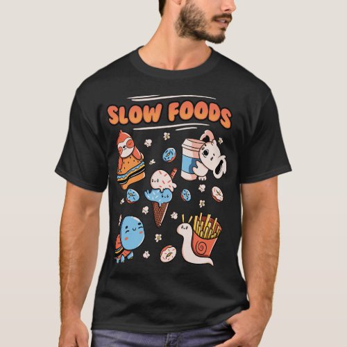Slow Food Cute Animals Sloth Koala Turtle Snail Fr T_Shirt