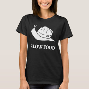 Slow Food Roman Snail Gourmet Saying French Cook T-Shirt