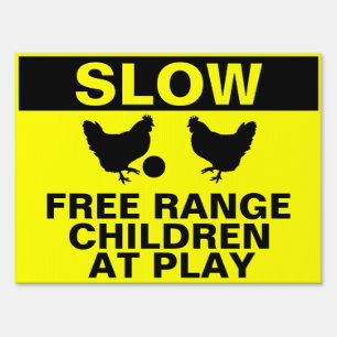 Slow Free Range Children Playing: Warning Sign