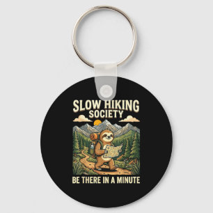 Slow hikers society be there in a minute sloth keychain