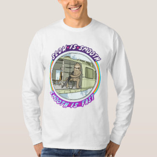 Slow is smooth and smooth is fast T-Shirt