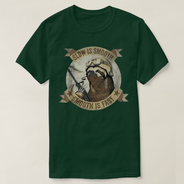 Slow Is Smooth Smooth Is Fast Sloth Guns T-Shirt (Design Front)