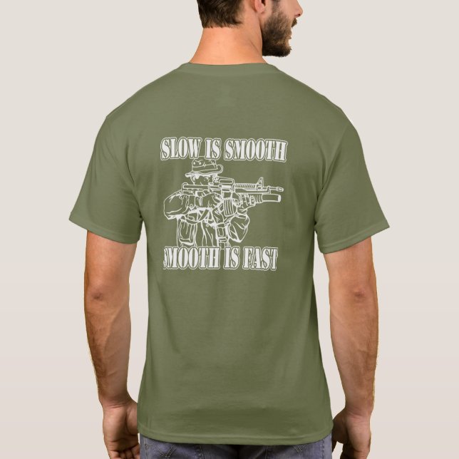 SLOW IS SMOOTH SMOOTH IS FAST SNIPER GEAR T-Shirt (Back)