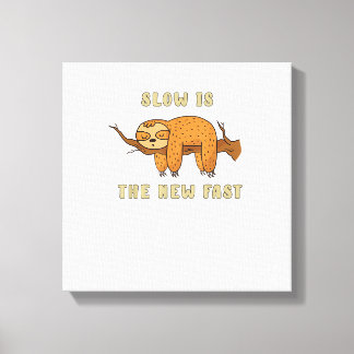 Slow is the new fast - relaxed and funny sloth T-S Canvas Print